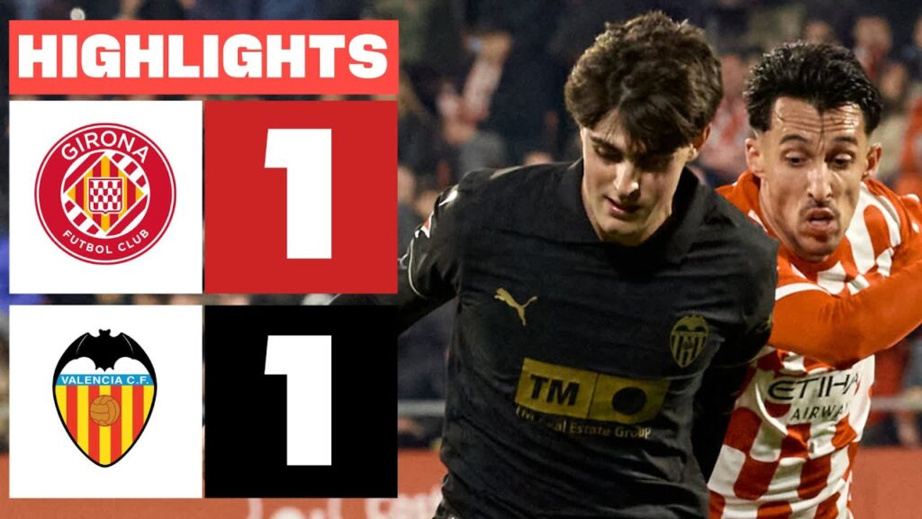 valencia girona liga