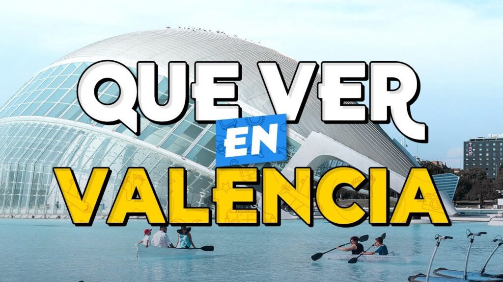 monumentos más importantes de Valencia en verano