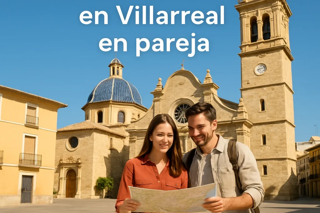 turismo cultural en Villarreal en pareja