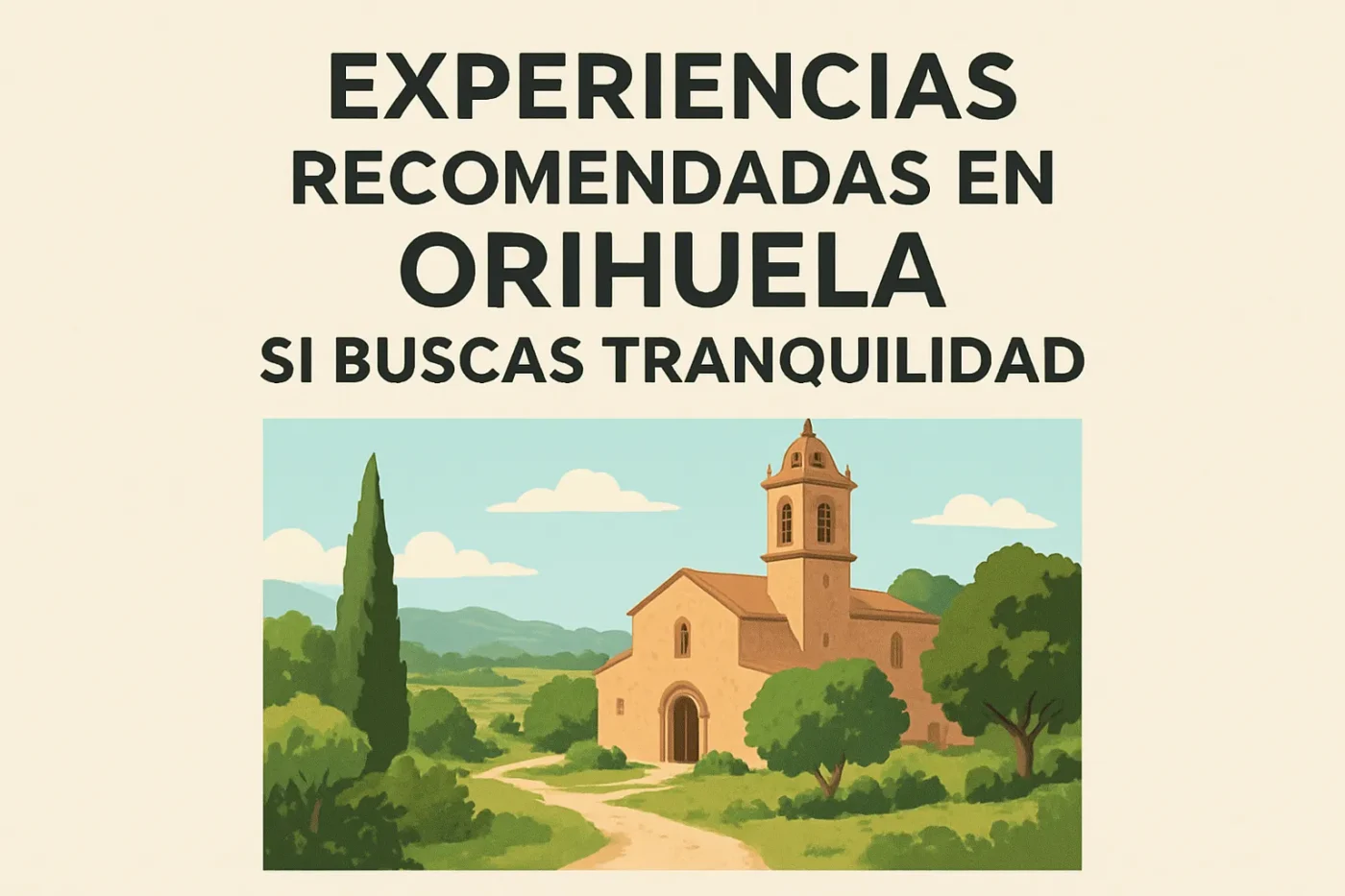 experiencias-recomendadas-en-Orihuela-si-buscas-tranquilidad - Valencia Noticias 24h experiencias recomendadas en Orihuela si buscas tranquilidad