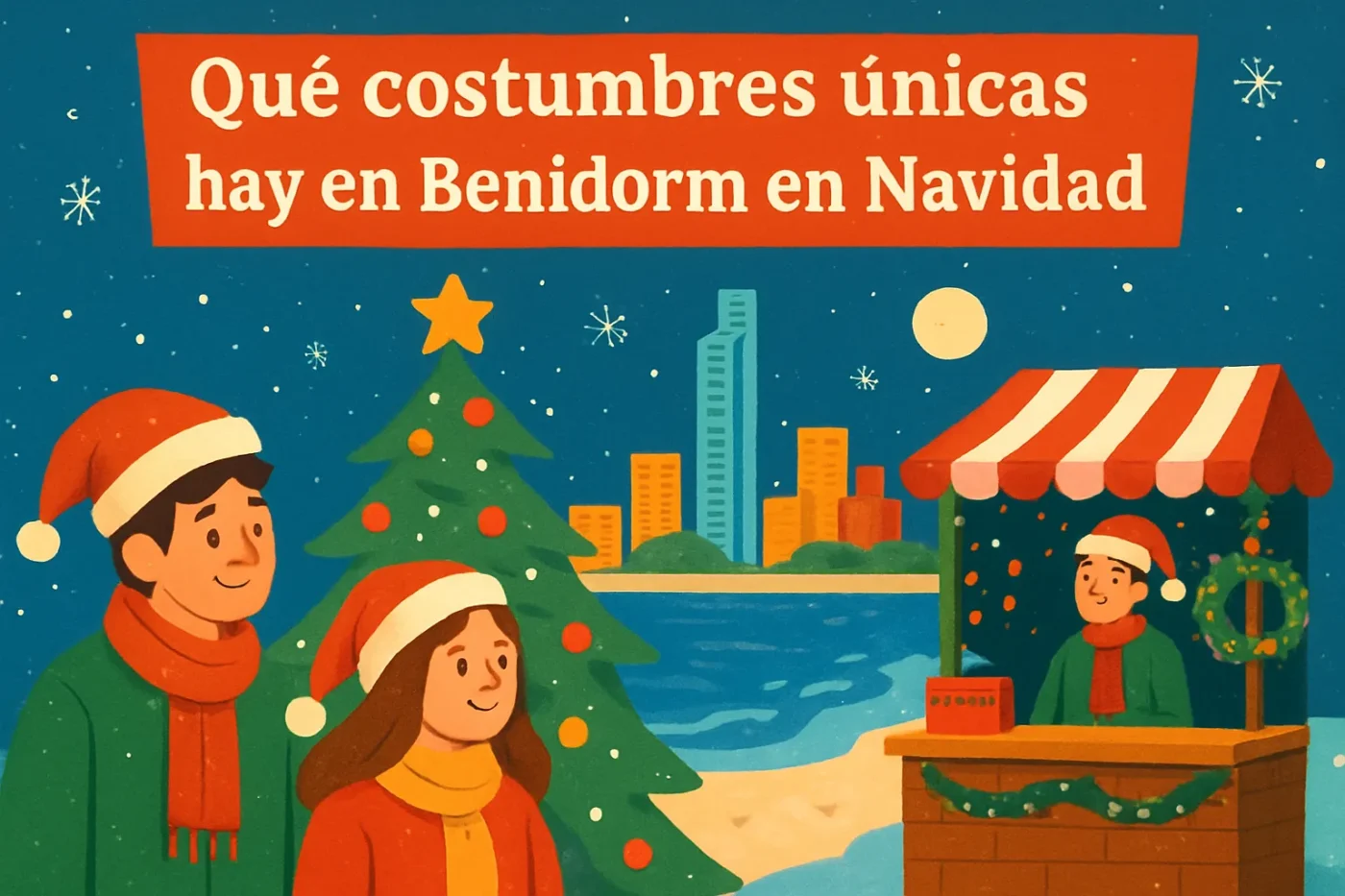 que-costumbres-unicas-hay-en-Benidorm-en-Navidad - Valencia Noticias 24h qué costumbres únicas hay en Benidorm en Navidad
