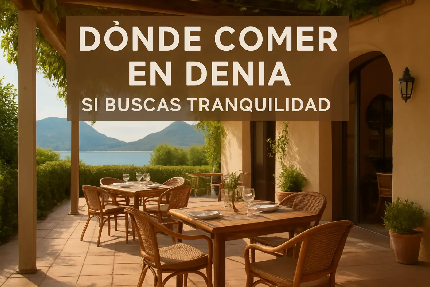 donde-comer-en-Denia-si-buscas-tranquilidad - Valencia Noticias 24h dónde comer en Denia si buscas tranquilidad