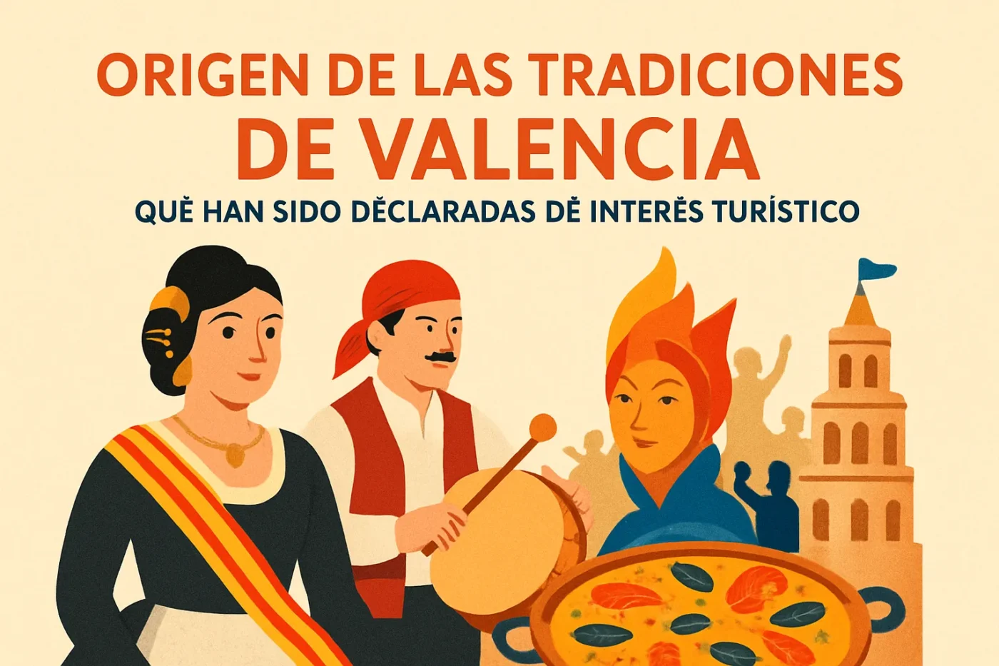 origen de las tradiciones de Valencia que han sido declaradas de interés turístico