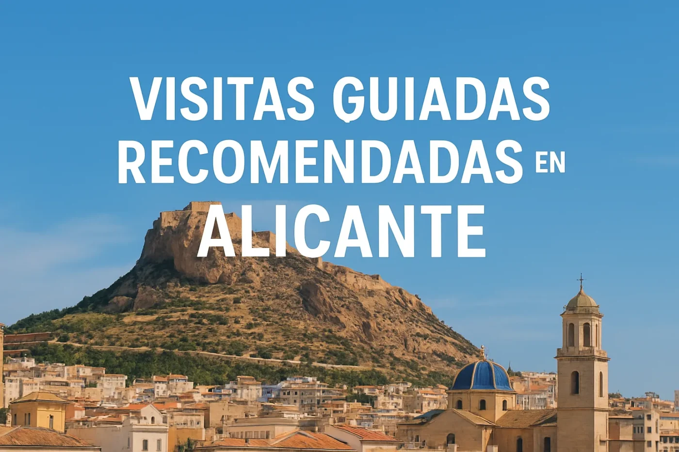 visitas-guiadas-recomendadas-en-Alicante - Valencia Noticias 24h visitas guiadas recomendadas en Alicante