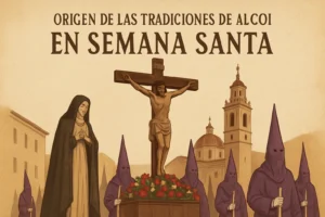 origen de las tradiciones de Alcoi en Semana Santa