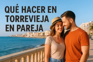 que-hacer-en-Torrevieja-en-pareja - Valencia Noticias 24h qué hacer en Torrevieja en pareja